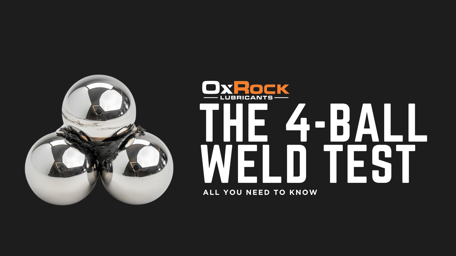The 4-Ball Weld Test: A Complete Guide